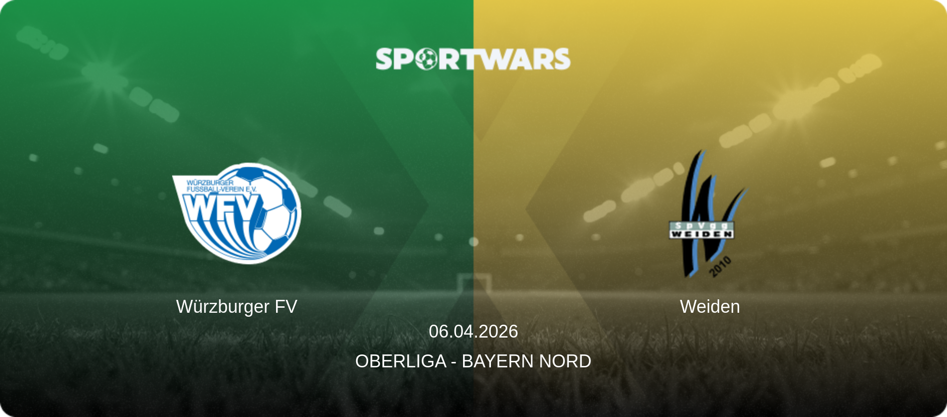 Würzburger FV — Weiden, 06.04.2026 — Oberliga - Bayern Nord (match preview)
