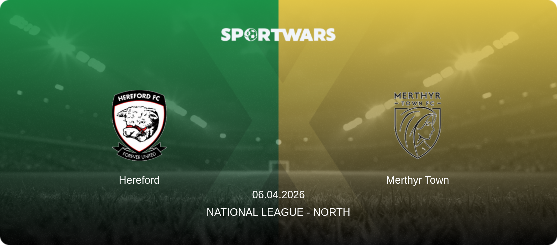 Hereford — Merthyr Town, 06.04.2026 — National League - North (match preview)
