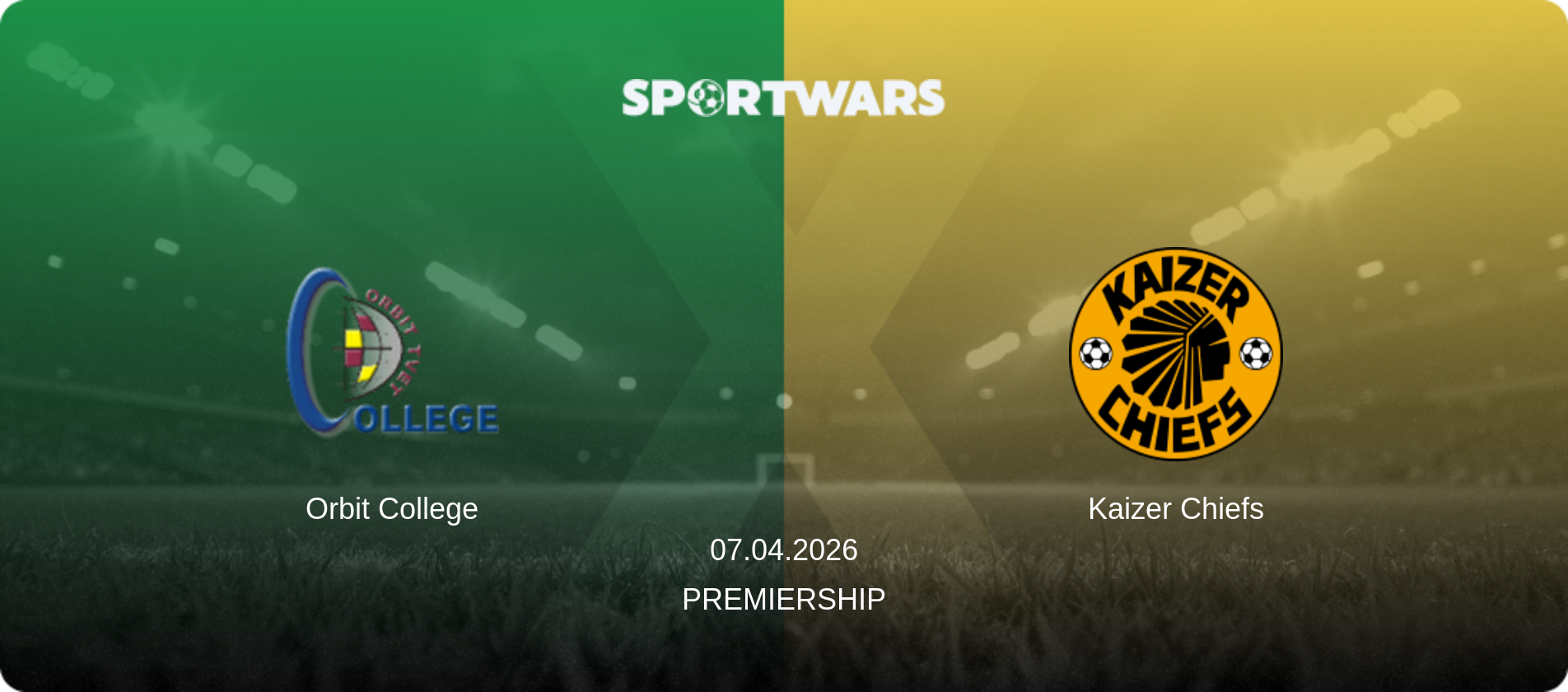 Orbit College — Kaizer Chiefs, 07.04.2026 — Premiership (match preview)