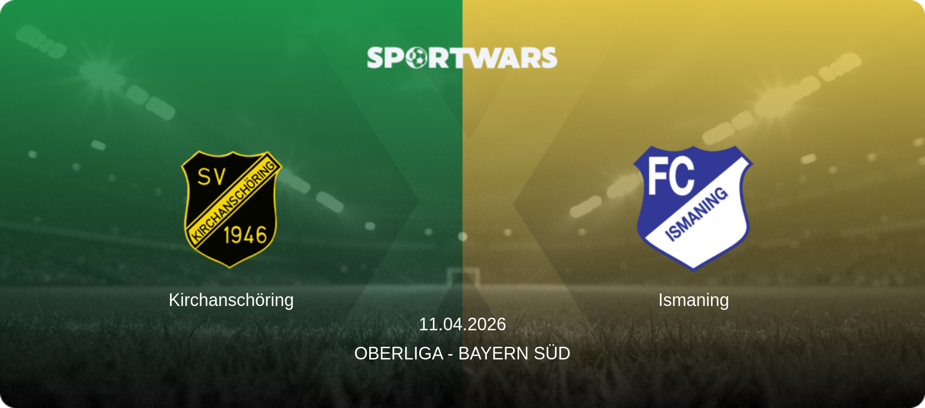 Kirchanschöring — Ismaning, 11.04.2026 — Oberliga - Bayern Süd (match preview)