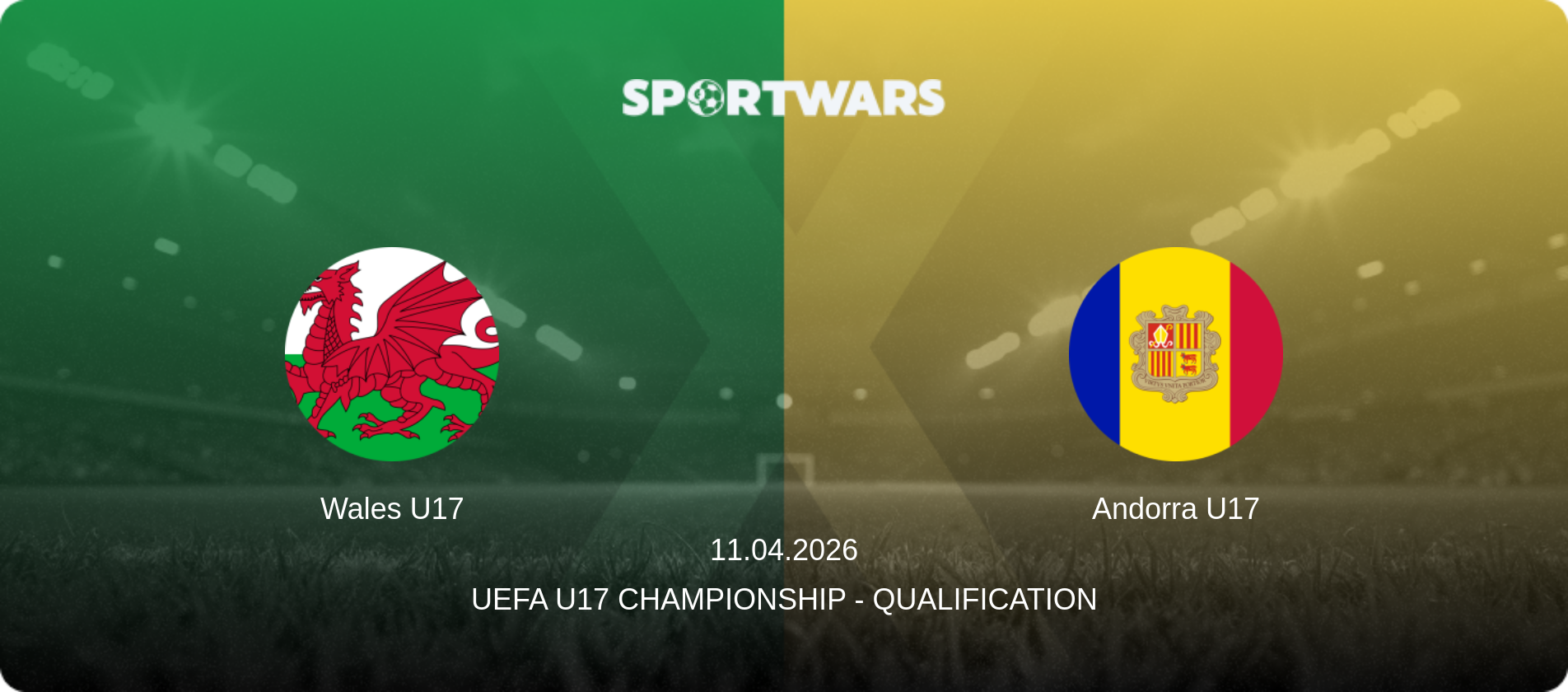 Wales U17 — Andorra U17, 11.04.2026 — UEFA U17 Championship - Qualification (match preview)