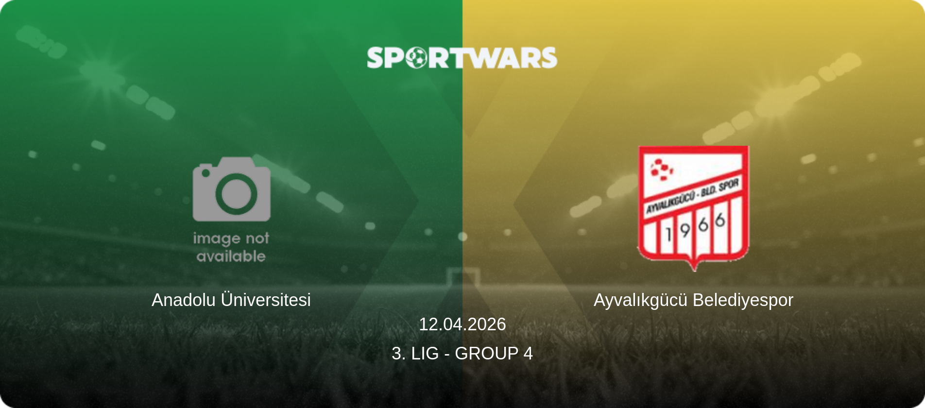 Anadolu Üniversitesi — Ayvalıkgücü Belediyespor, 12.04.2026 — 3. Lig - Group 4 (match preview)