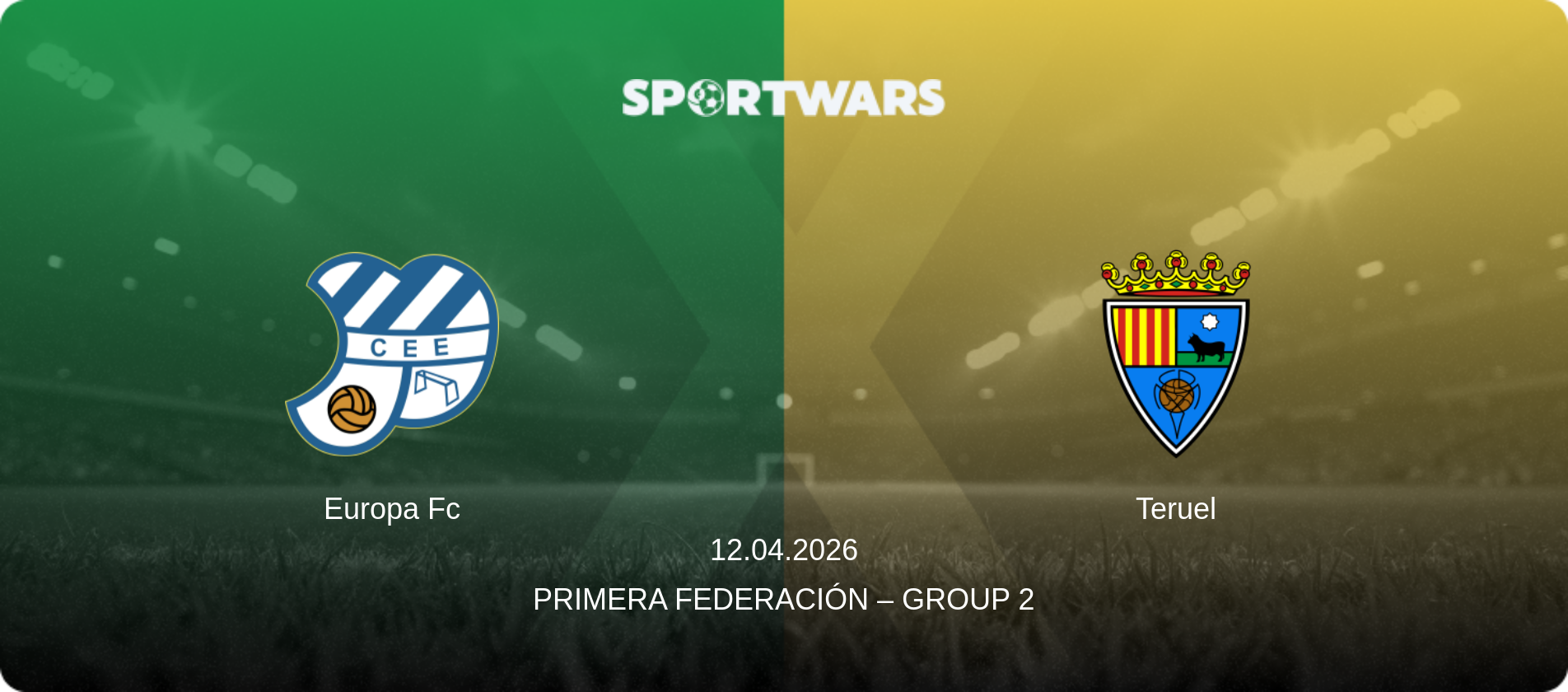 Europa Fc — Teruel, 12.04.2026 — Primera Federación – Group 2 (match preview)