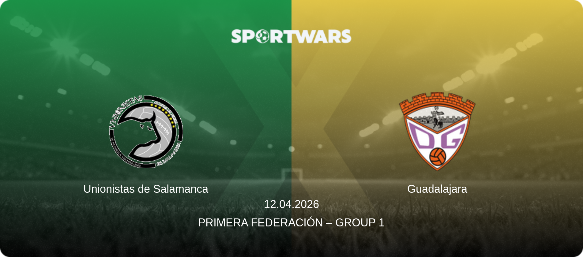 Unionistas de Salamanca — Guadalajara, 12.04.2026 — Primera Federación – Group 1 (match preview)