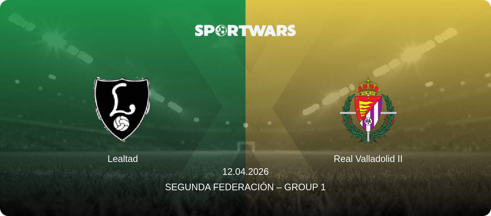 Lealtad — Real Valladolid II, 12.04.2026 — Segunda Federación – Group 1 (match preview)