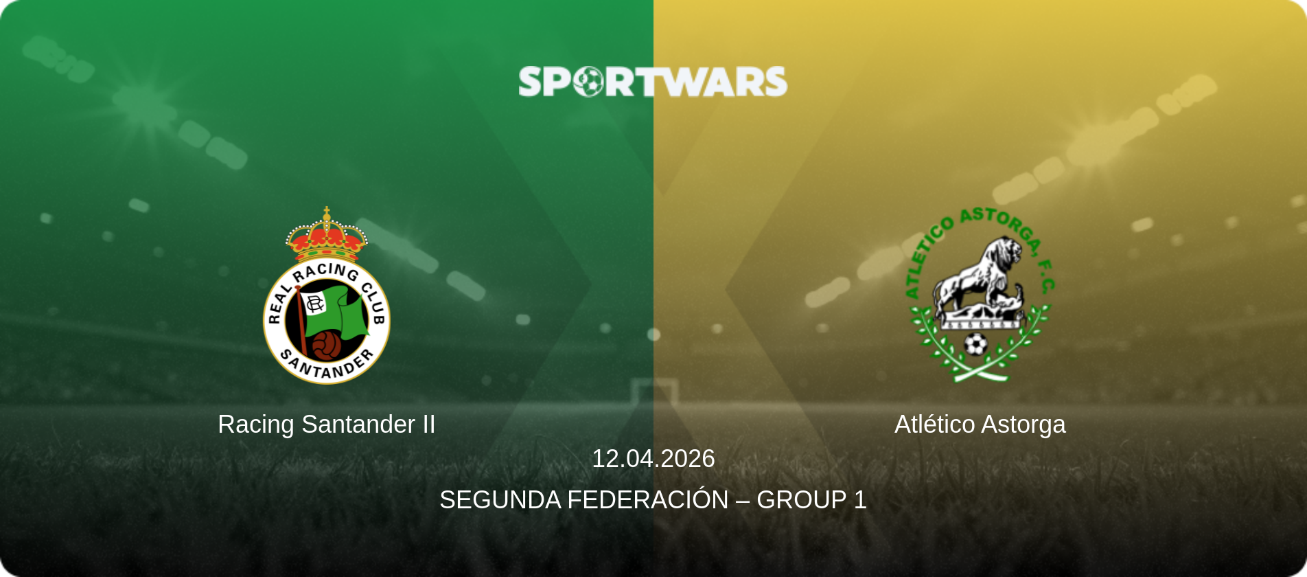 Racing Santander II — Atlético Astorga, 12.04.2026 — Segunda Federación – Group 1 (match preview)