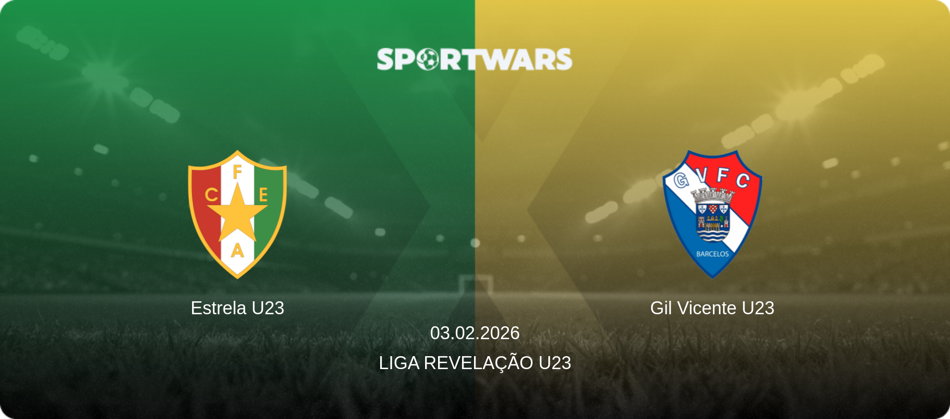 Estrela U23 — Gil Vicente U23, 03.02.2026 — Liga Revelação U23 (match preview)