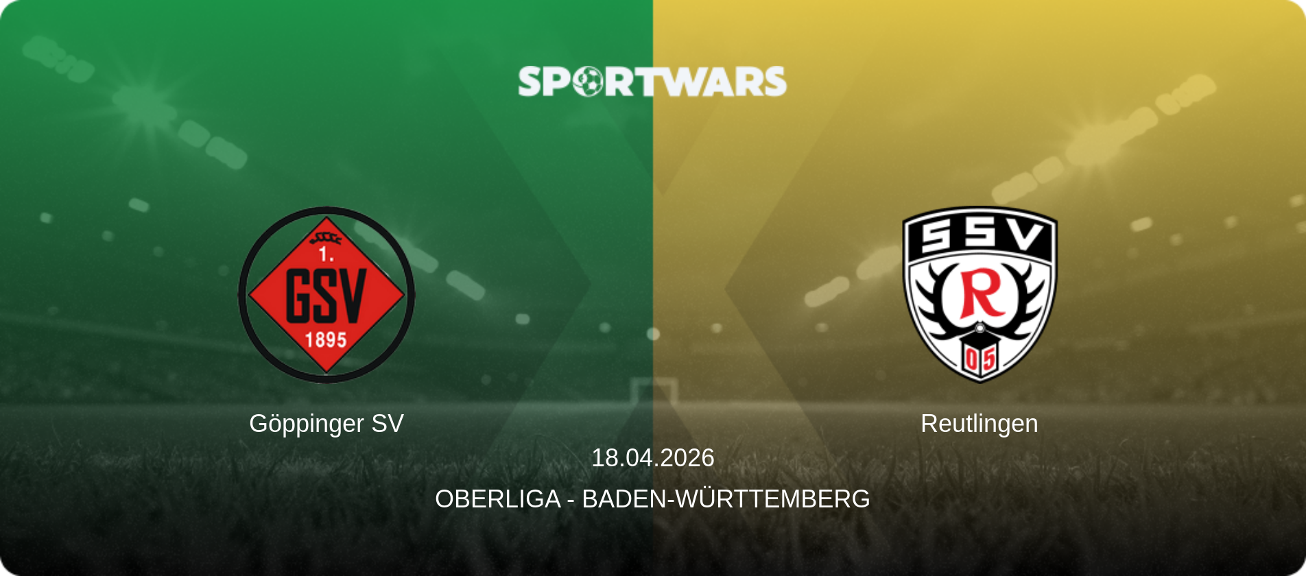 Göppinger SV — Reutlingen, 18.04.2026 — Oberliga - Baden-Württemberg (match preview)