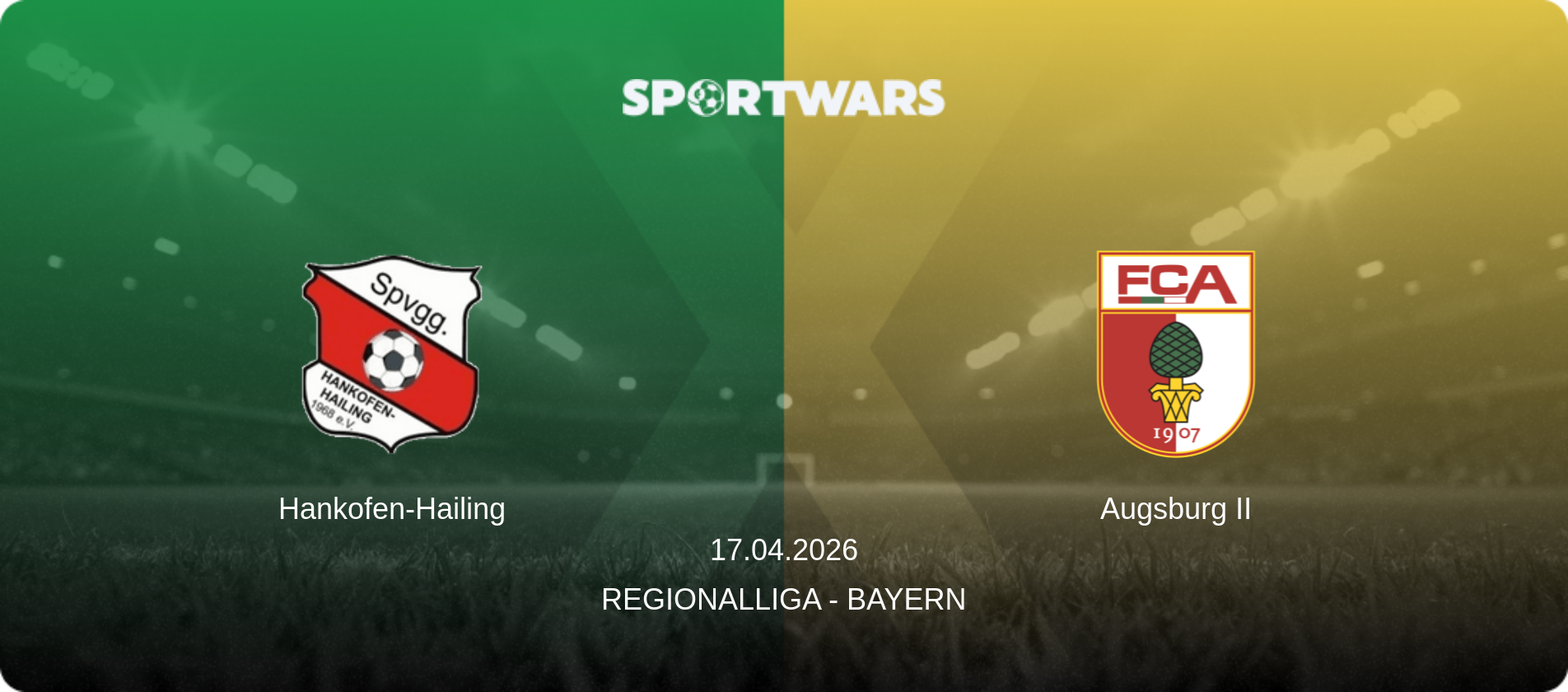 Hankofen-Hailing — Augsburg II, 17.04.2026 — Regionalliga - Bayern (match preview)