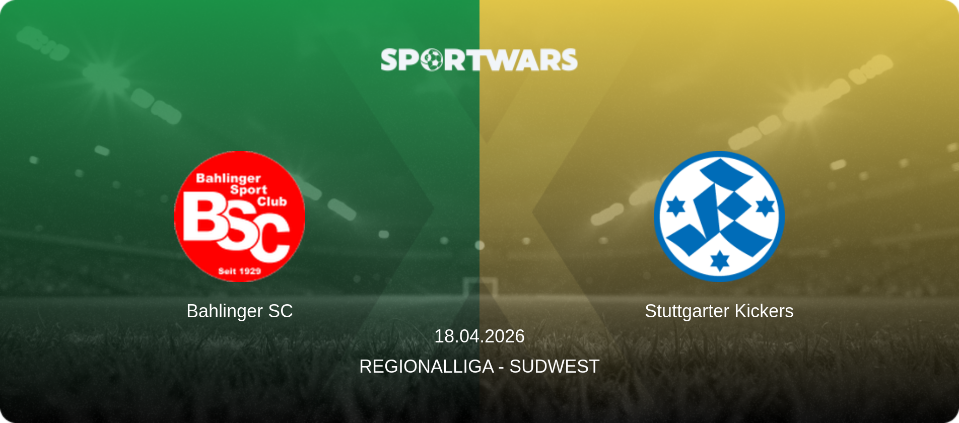 Bahlinger SC — Stuttgarter Kickers, 18.04.2026 — Regionalliga - SudWest (match preview)