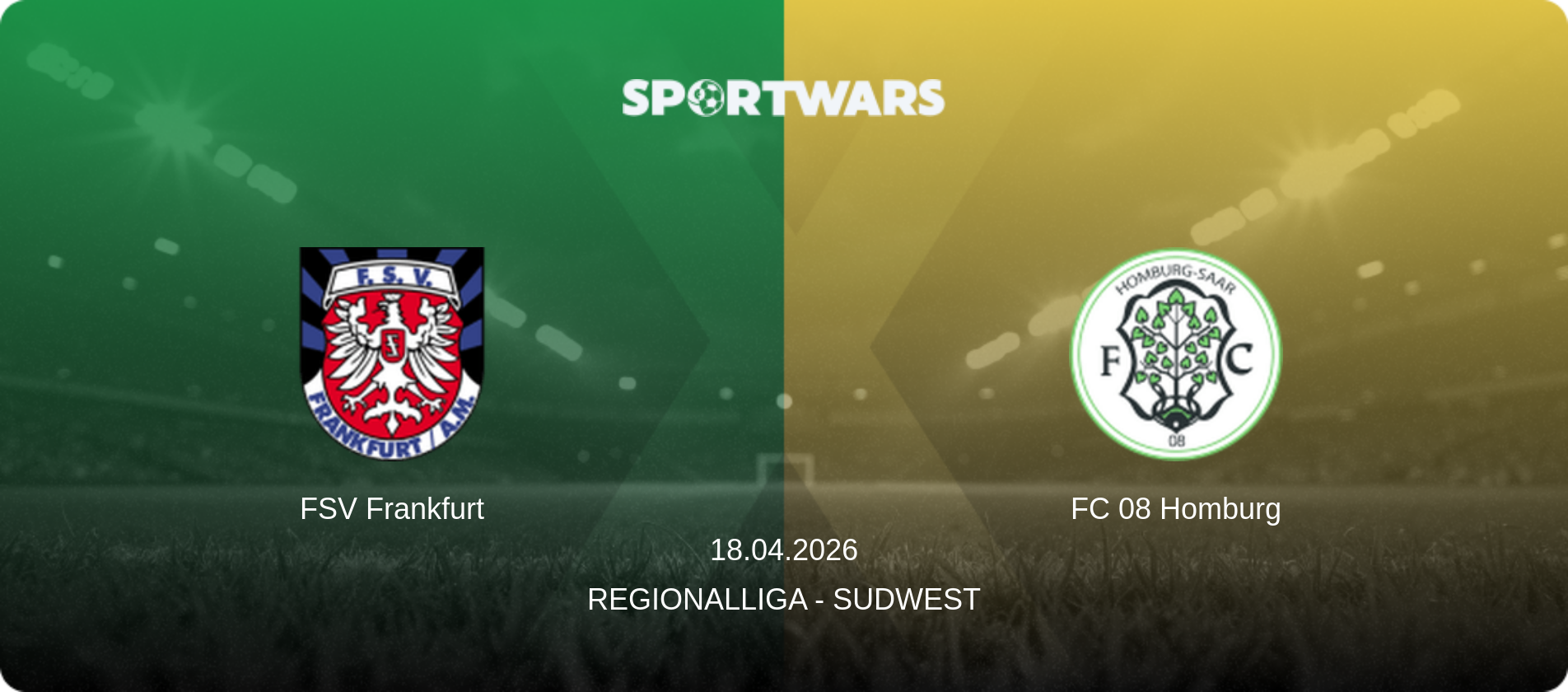 FSV Frankfurt — FC 08 Homburg, 18.04.2026 — Regionalliga - SudWest (match preview)