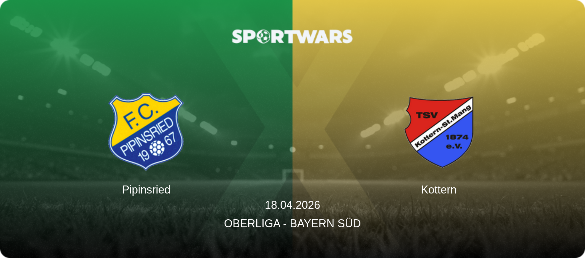 Pipinsried — Kottern, 18.04.2026 — Oberliga - Bayern Süd (match preview)