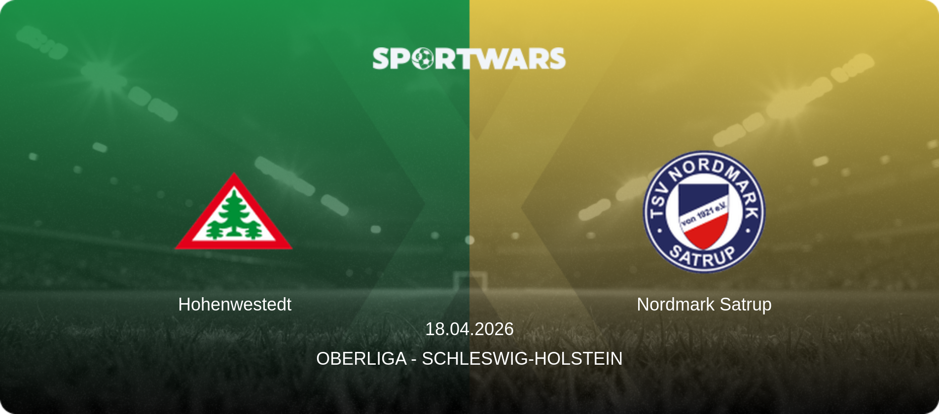 Hohenwestedt — Nordmark Satrup, 18.04.2026 — Oberliga - Schleswig-Holstein (match preview)