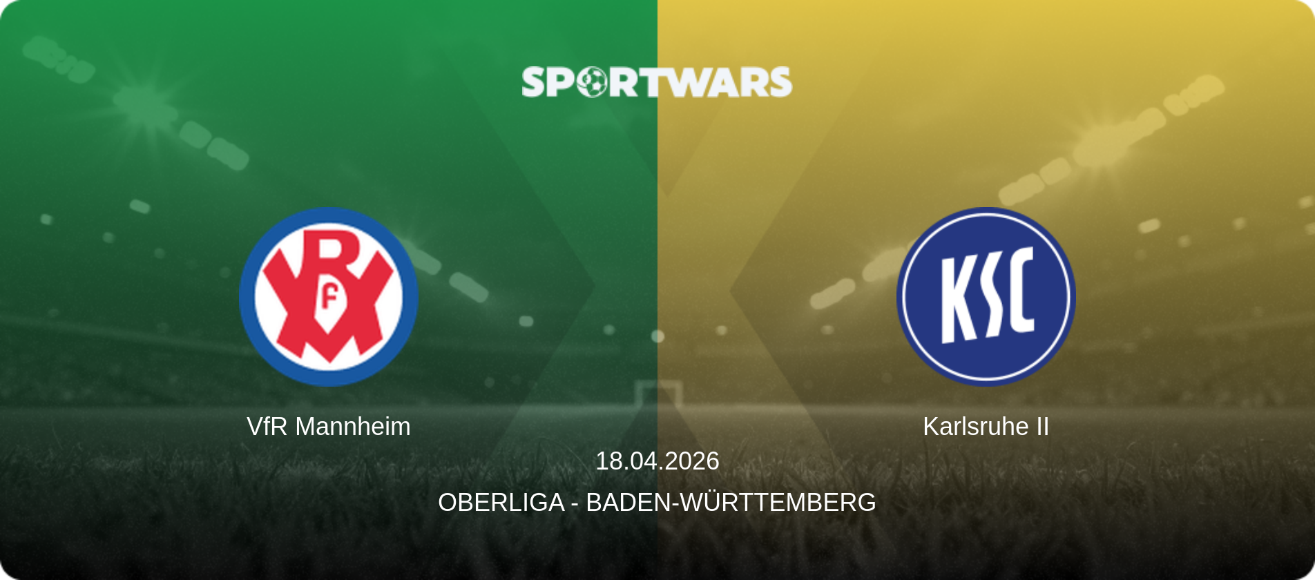 VfR Mannheim — Karlsruhe II, 18.04.2026 — Oberliga - Baden-Württemberg (match preview)