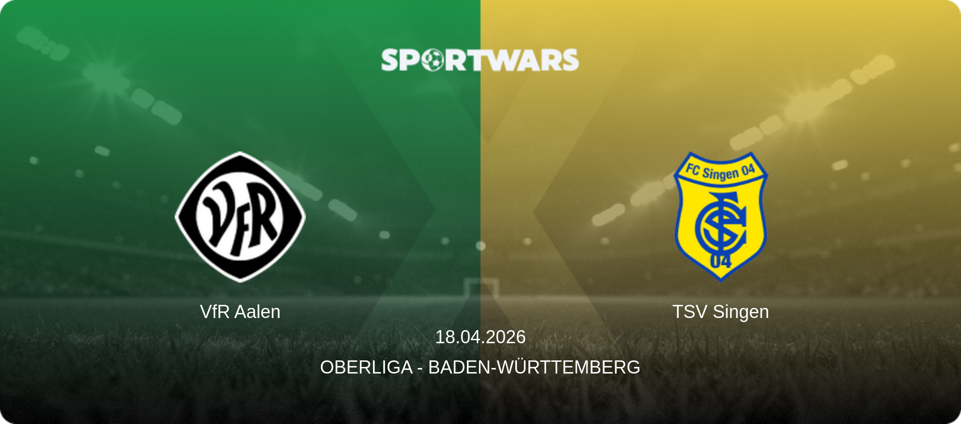 VfR Aalen — TSV Singen, 18.04.2026 — Oberliga - Baden-Württemberg (match preview)