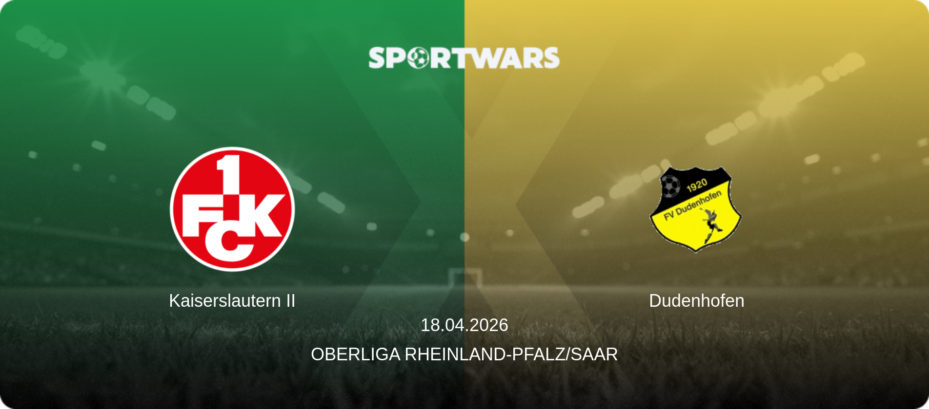 Kaiserslautern II — Dudenhofen, 18.04.2026 — Oberliga Rheinland-Pfalz/Saar (match preview)