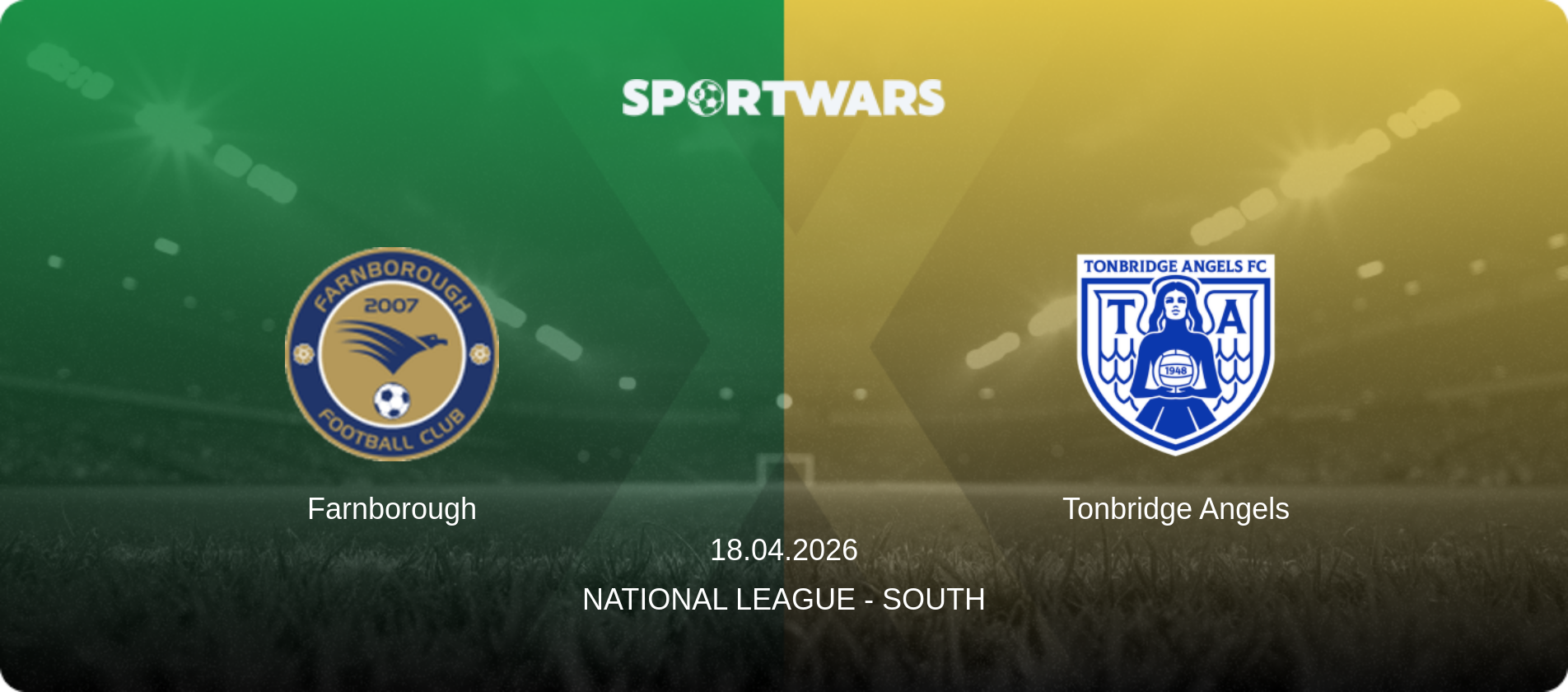 Farnborough — Tonbridge Angels, 18.04.2026 — National League - South (match preview)
