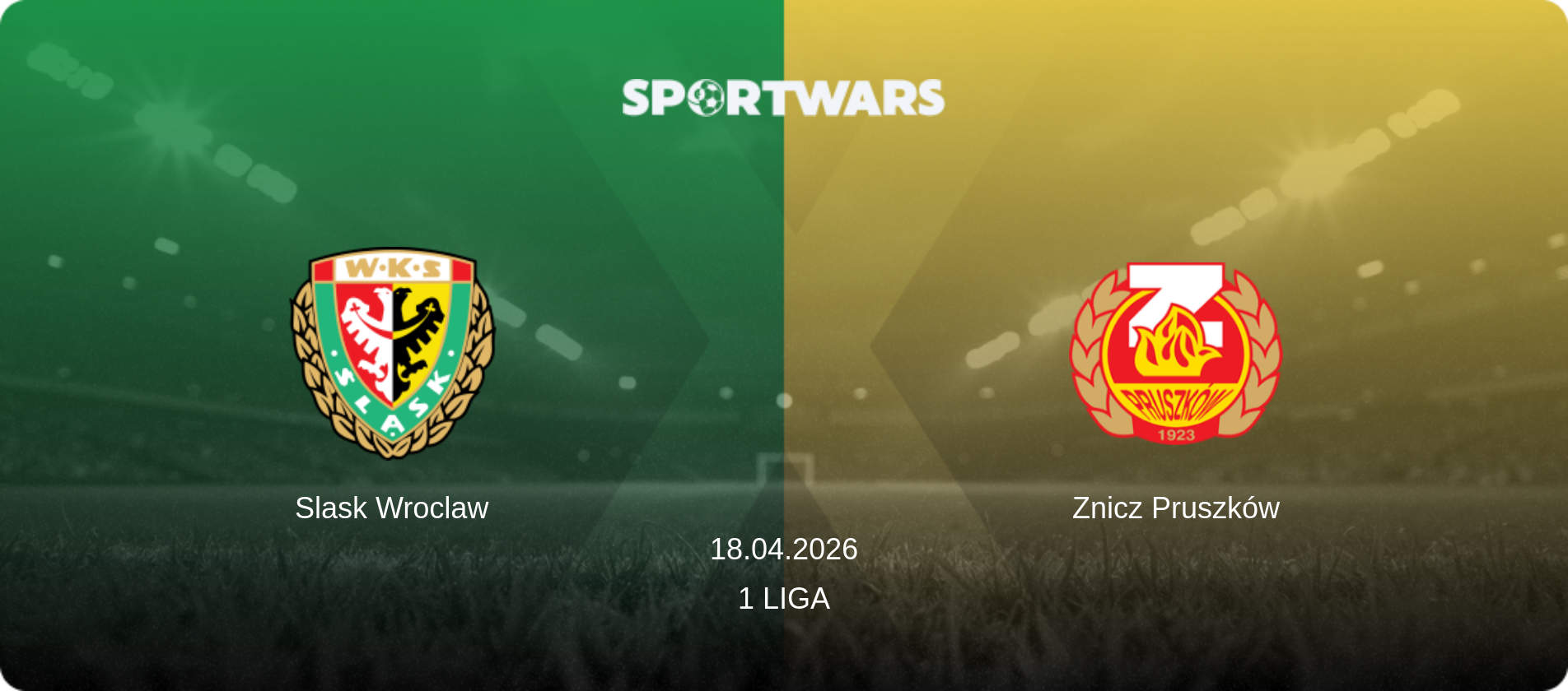 Slask Wroclaw — Znicz Pruszków, 18.04.2026 — 1 Liga (match preview)