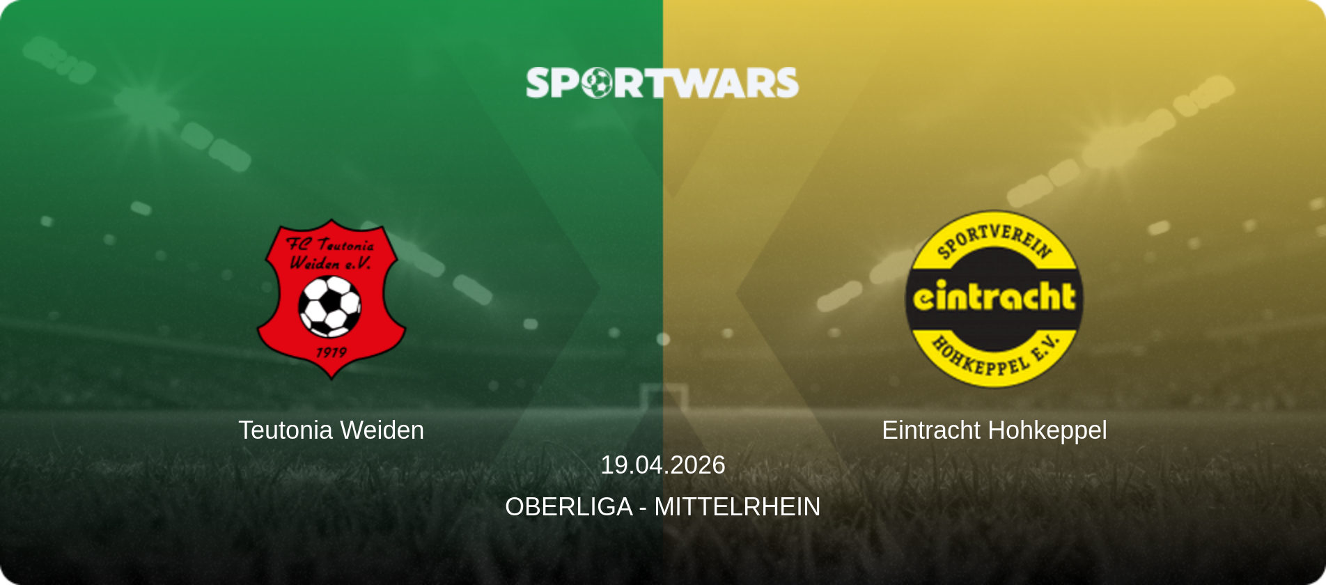 Teutonia Weiden — Eintracht Hohkeppel, 19.04.2026 — Oberliga - Mittelrhein (match preview)