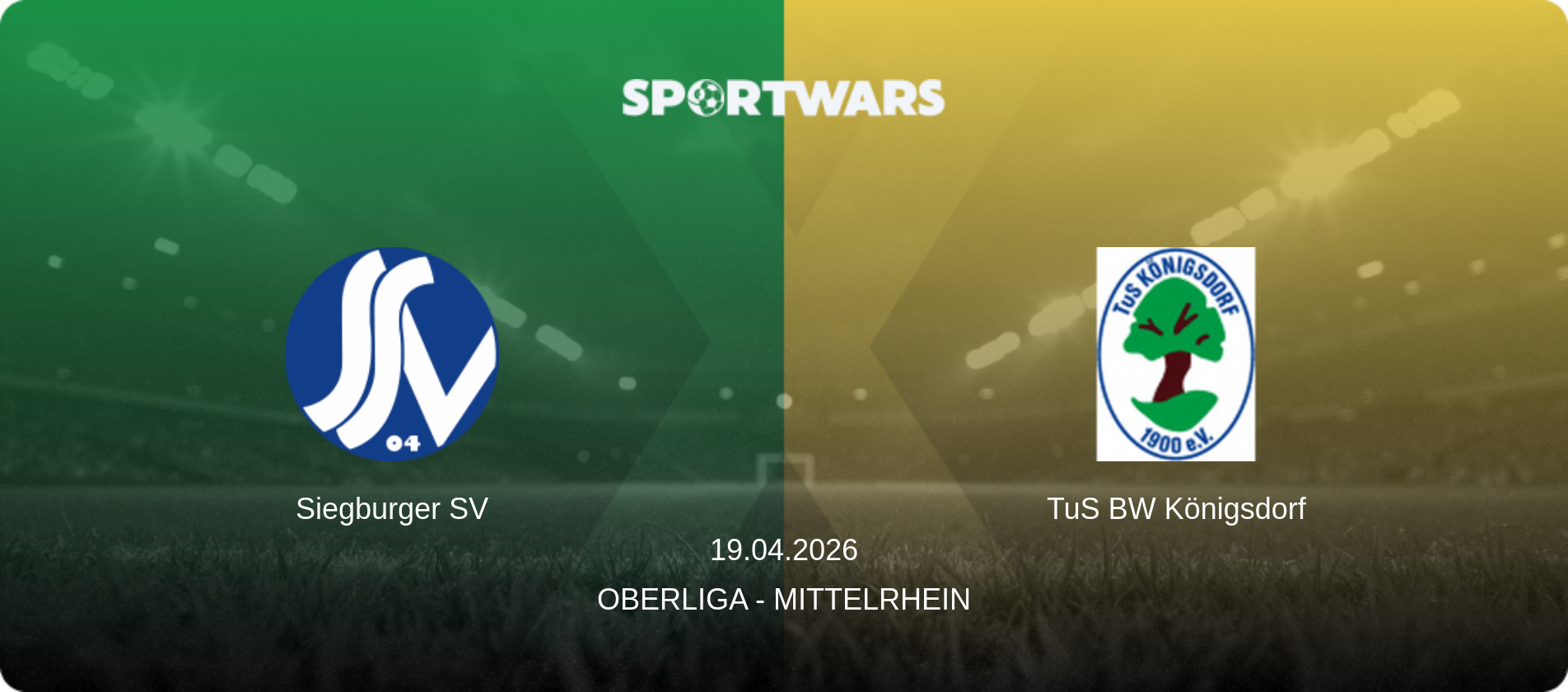 Siegburger SV — TuS BW Königsdorf, 19.04.2026 — Oberliga - Mittelrhein (match preview)