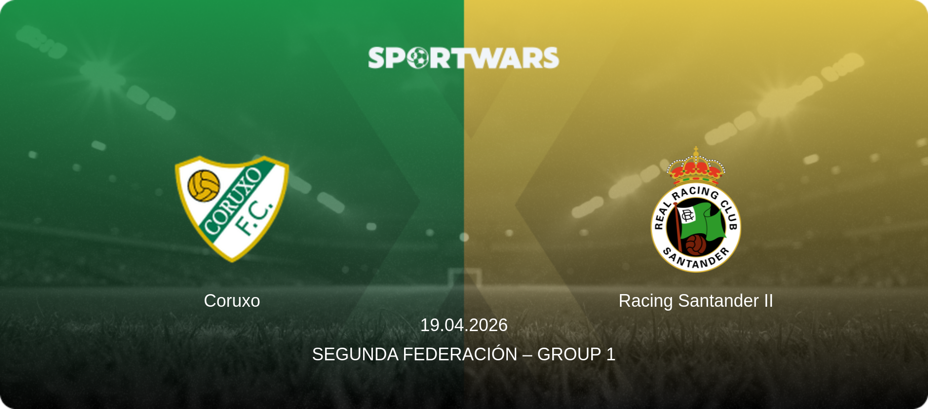 Coruxo — Racing Santander II, 19.04.2026 — Segunda Federación – Group 1 (match preview)