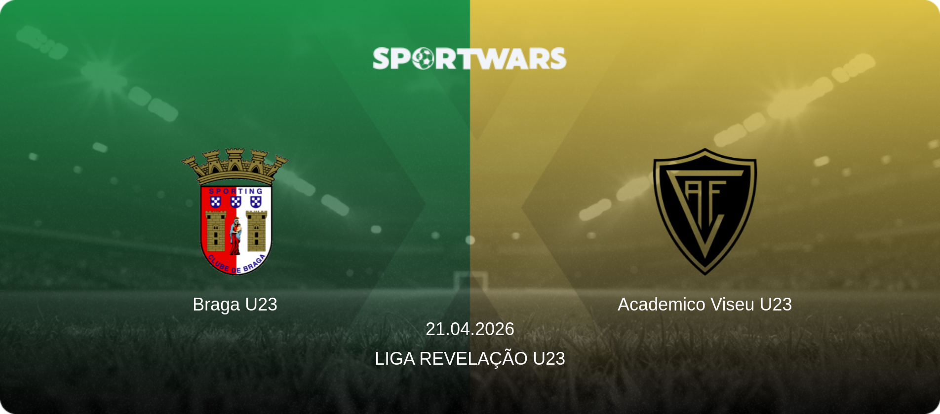 Braga U23 — Academico Viseu U23, 21.04.2026 — Liga Revelação U23 (match preview)