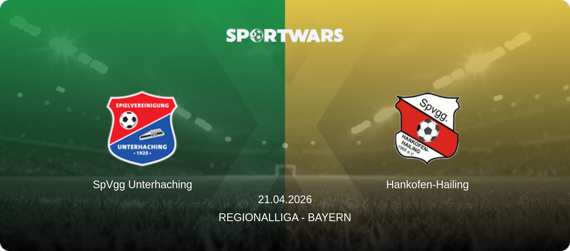 SpVgg Unterhaching — Hankofen-Hailing, 21.04.2026 — Regionalliga - Bayern (match preview)
