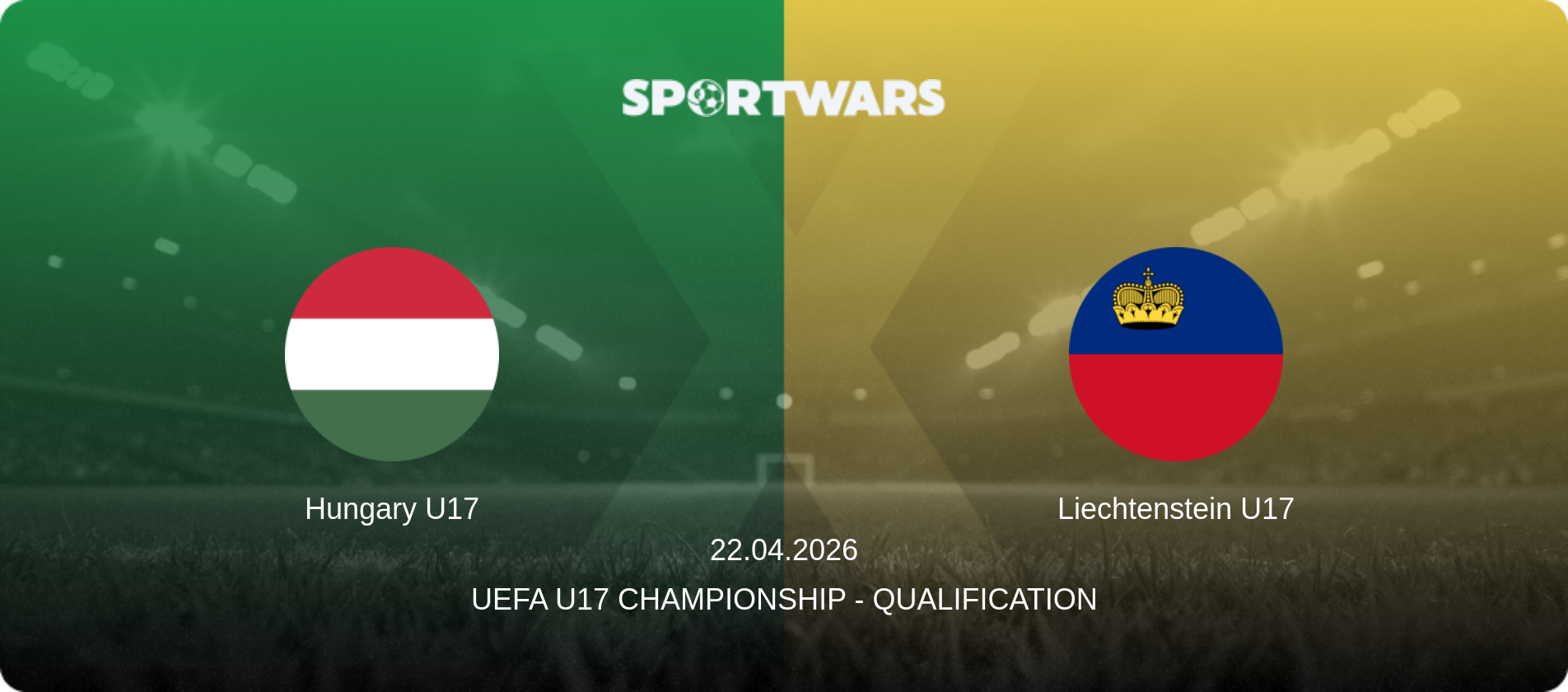 Hungary U17 — Liechtenstein U17, 22.04.2026 — UEFA U17 Championship - Qualification (match preview)