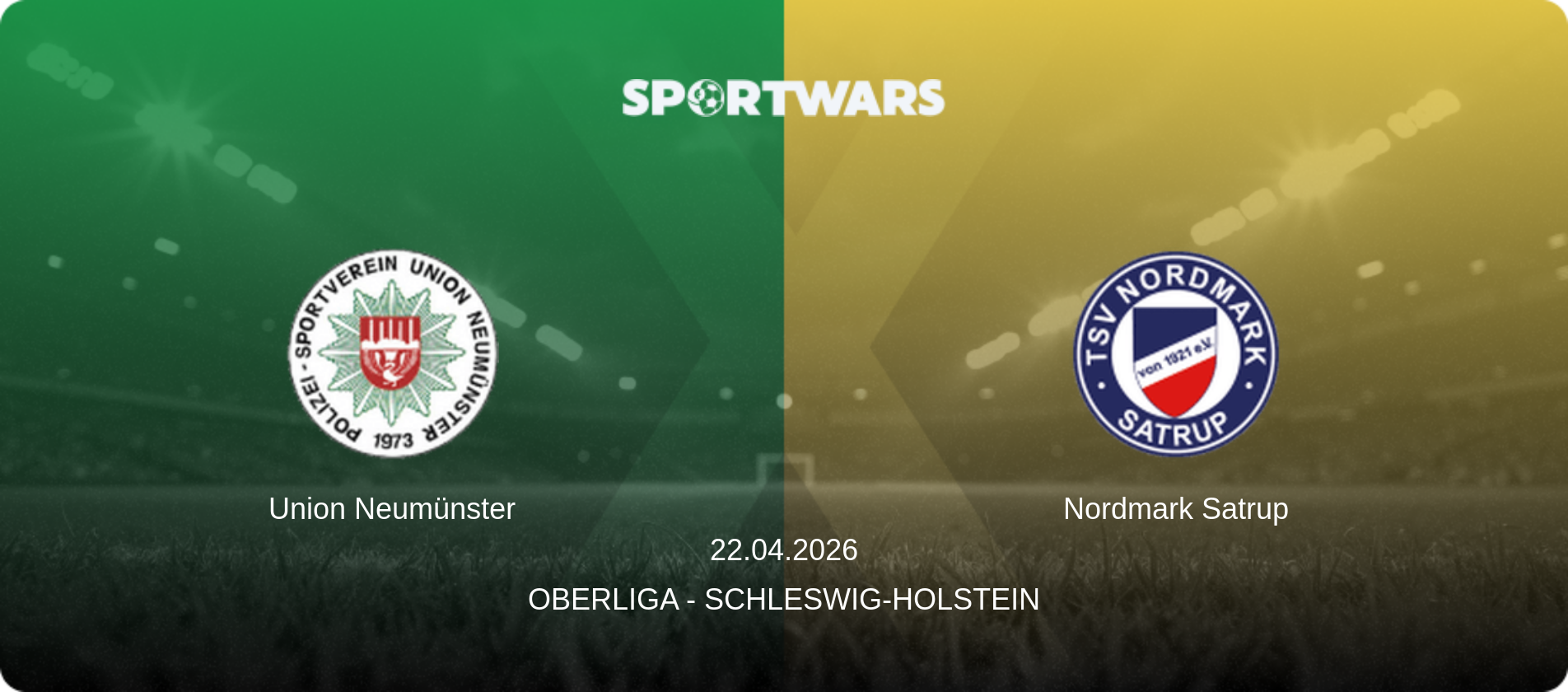 Union Neumünster — Nordmark Satrup, 22.04.2026 — Oberliga - Schleswig-Holstein (match preview)