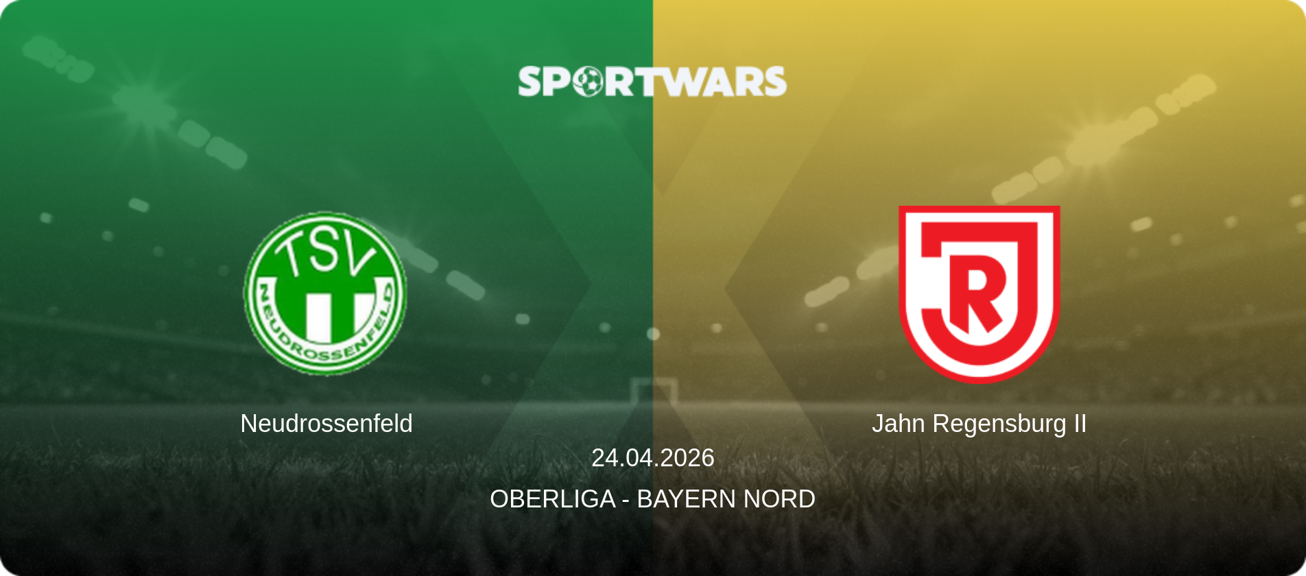 Neudrossenfeld — Jahn Regensburg II, 24.04.2026 — Oberliga - Bayern Nord (match preview)