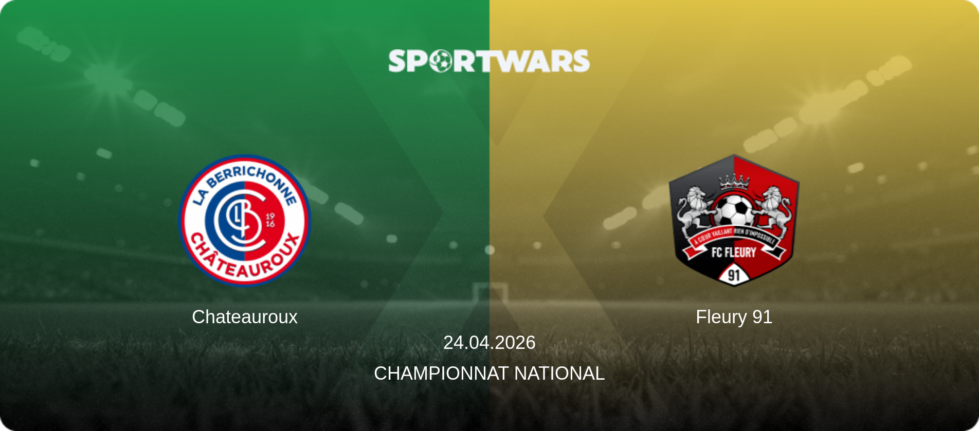 Chateauroux — Fleury 91, 24.04.2026 — Championnat National (match preview)