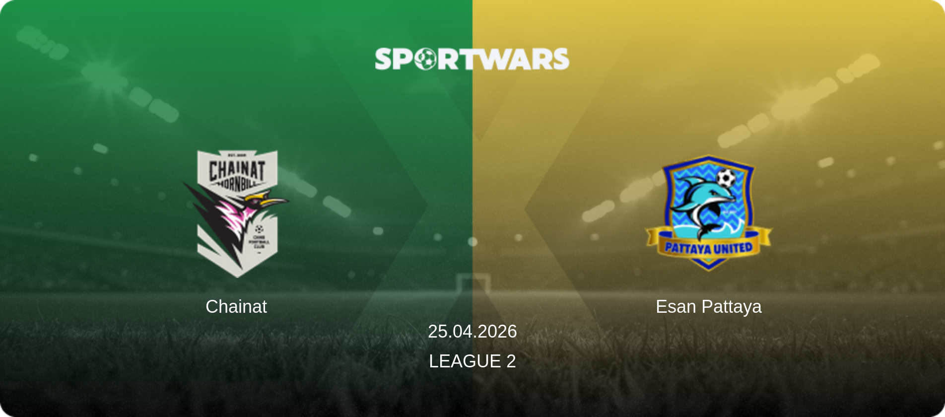 Chainat — Esan Pattaya, 25.04.2026 — League 2 (match preview)