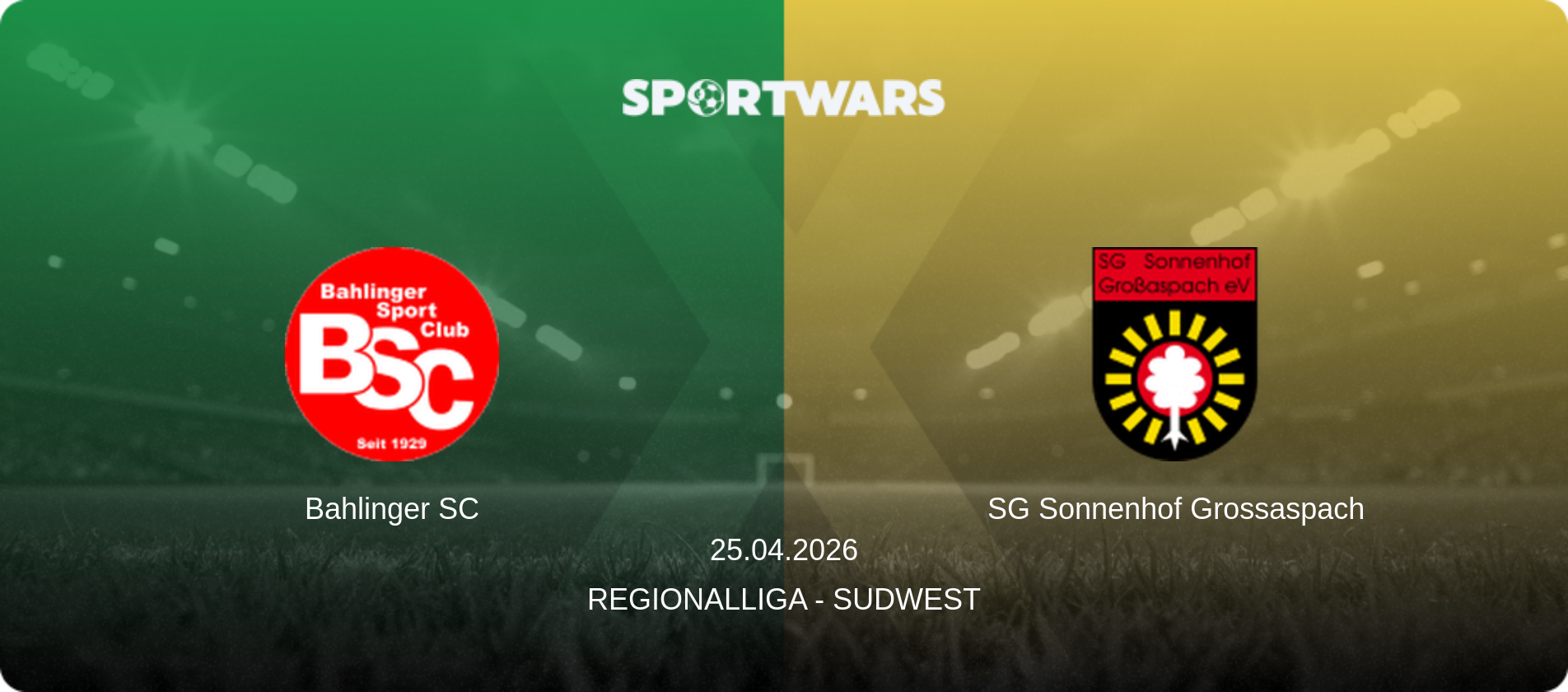 Bahlinger SC — SG Sonnenhof Grossaspach, 25.04.2026 — Regionalliga - SudWest (match preview)