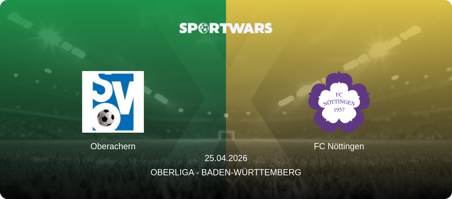 Oberachern — FC Nöttingen, 25.04.2026 — Oberliga - Baden-Württemberg (match preview)