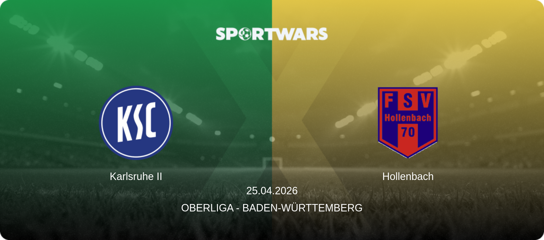Karlsruhe II — Hollenbach, 25.04.2026 — Oberliga - Baden-Württemberg (match preview)