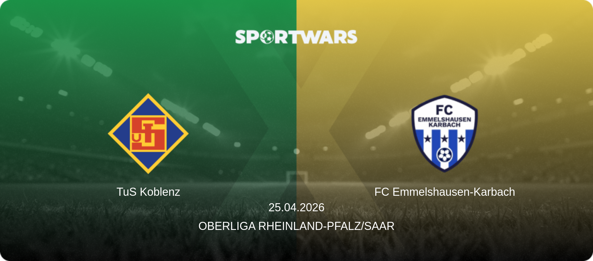 TuS Koblenz — FC Emmelshausen-Karbach, 25.04.2026 — Oberliga Rheinland-Pfalz/Saar (match preview)