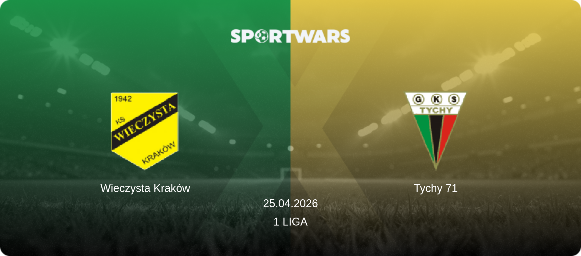 Wieczysta Kraków — Tychy 71, 25.04.2026 — 1 Liga (match preview)