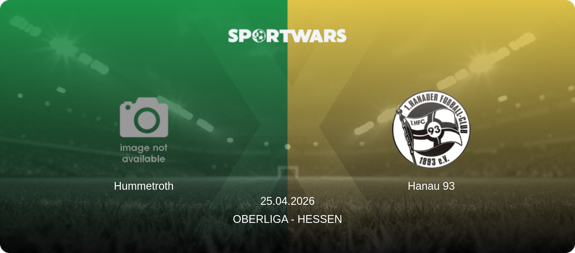 Hummetroth — Hanau 93, 25.04.2026 — Oberliga - Hessen (match preview)