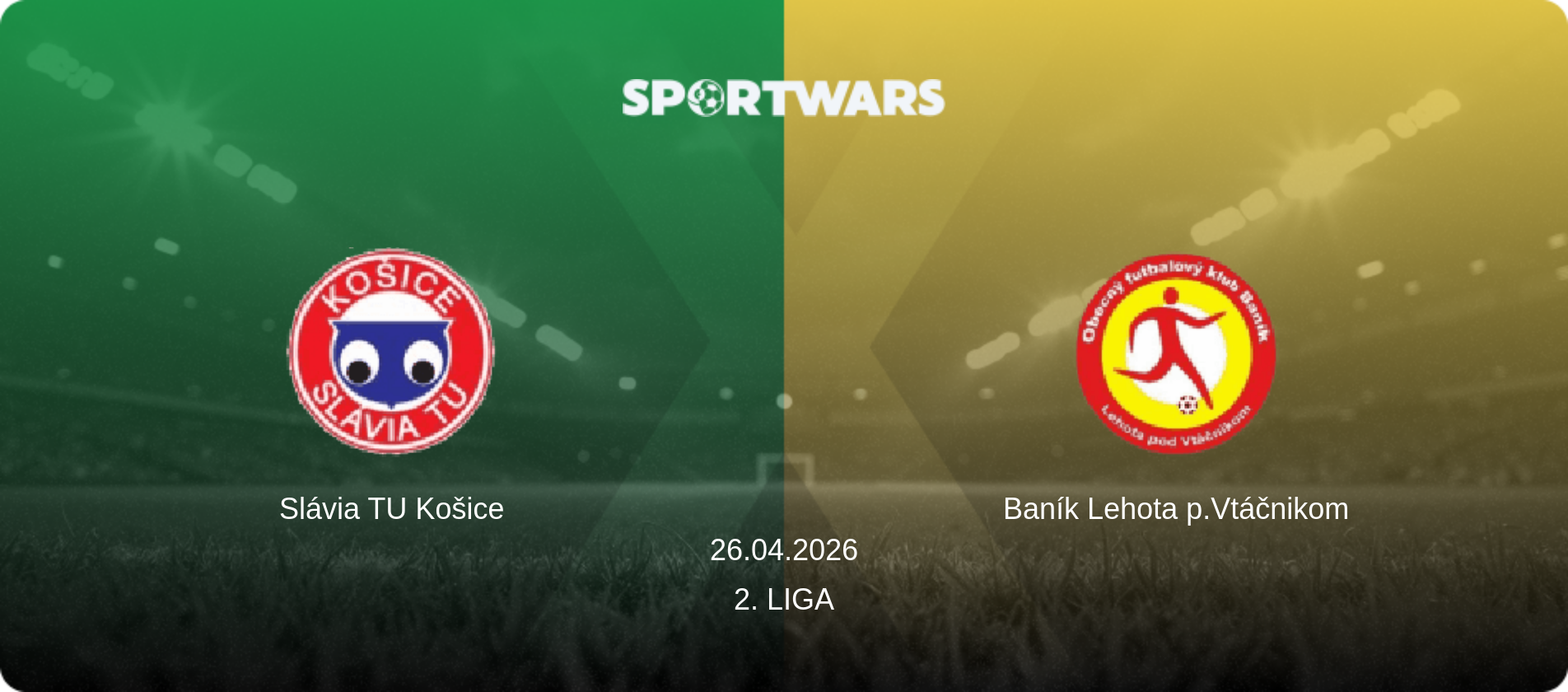Slávia TU Košice — Baník Lehota p.Vtáčnikom, 26.04.2026 — 2. Liga (match preview)
