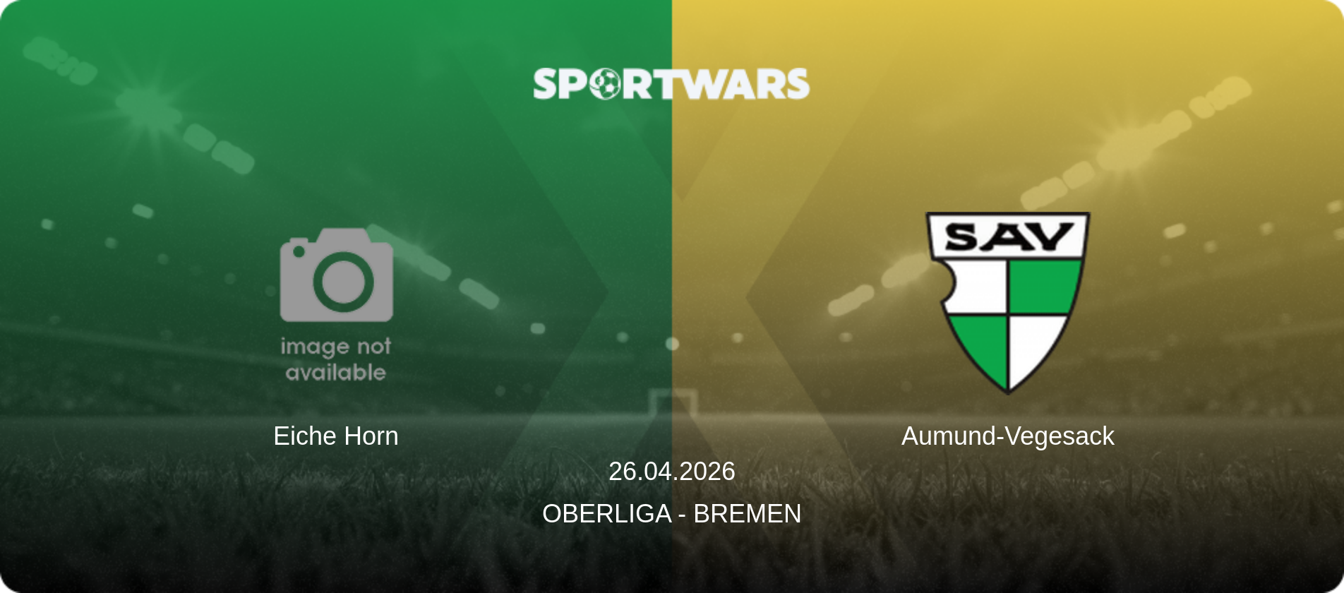 Eiche Horn — Aumund-Vegesack, 26.04.2026 — Oberliga - Bremen (match preview)