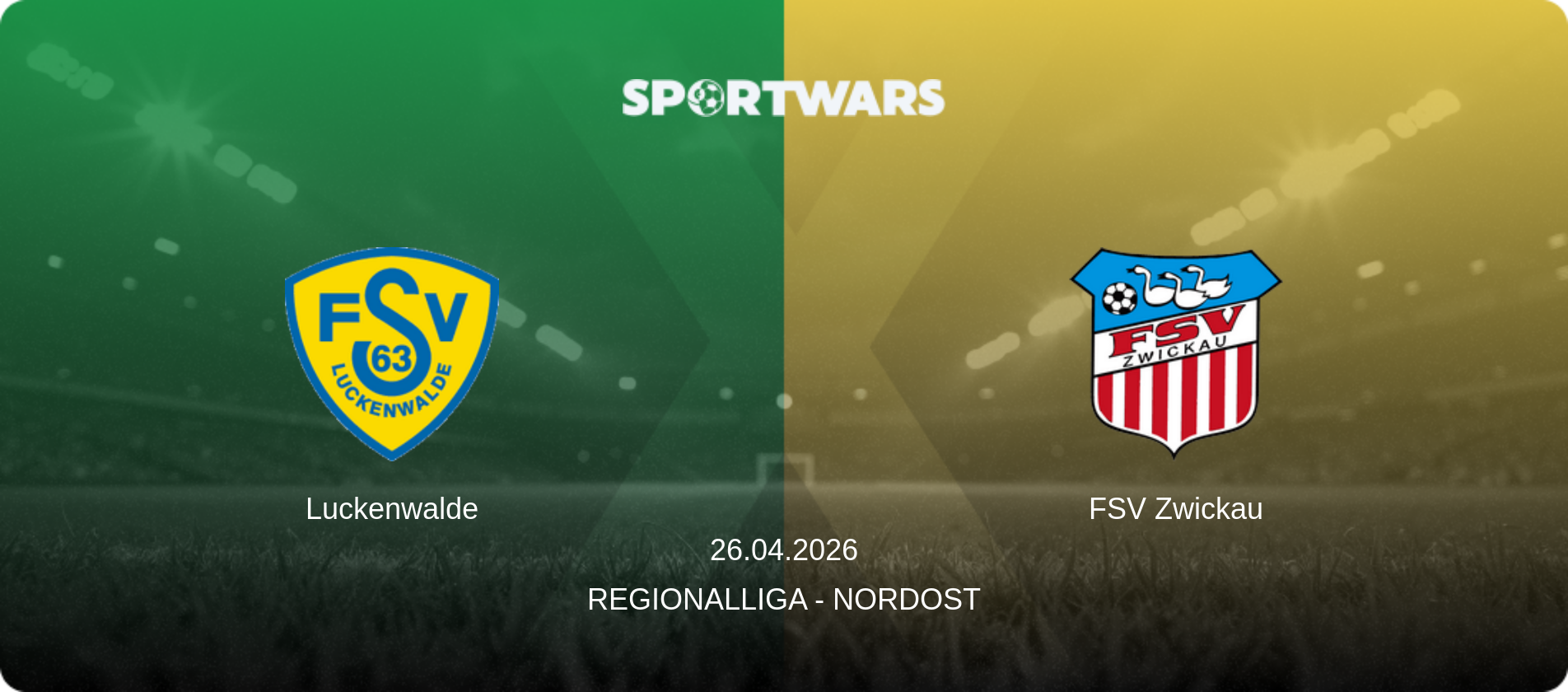 Luckenwalde — FSV Zwickau, 26.04.2026 — Regionalliga - Nordost (match preview)