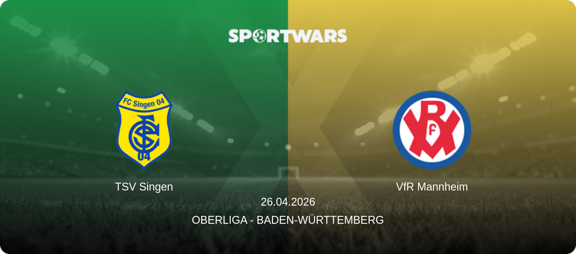 TSV Singen — VfR Mannheim, 26.04.2026 — Oberliga - Baden-Württemberg (match preview)