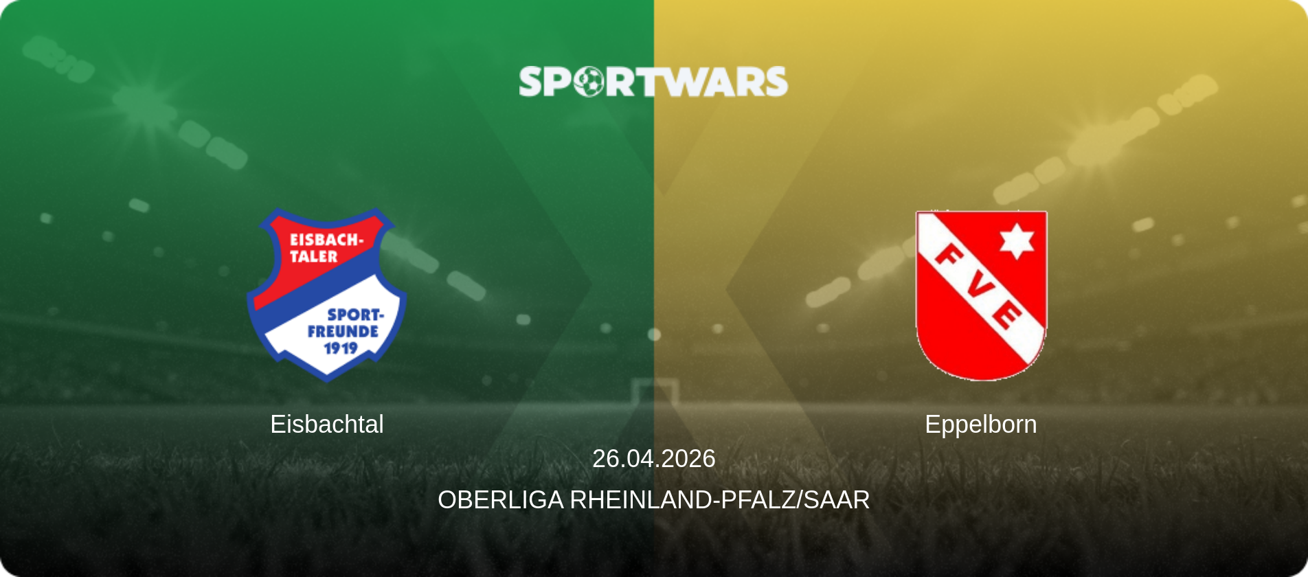 Eisbachtal — Eppelborn, 26.04.2026 — Oberliga Rheinland-Pfalz/Saar (match preview)