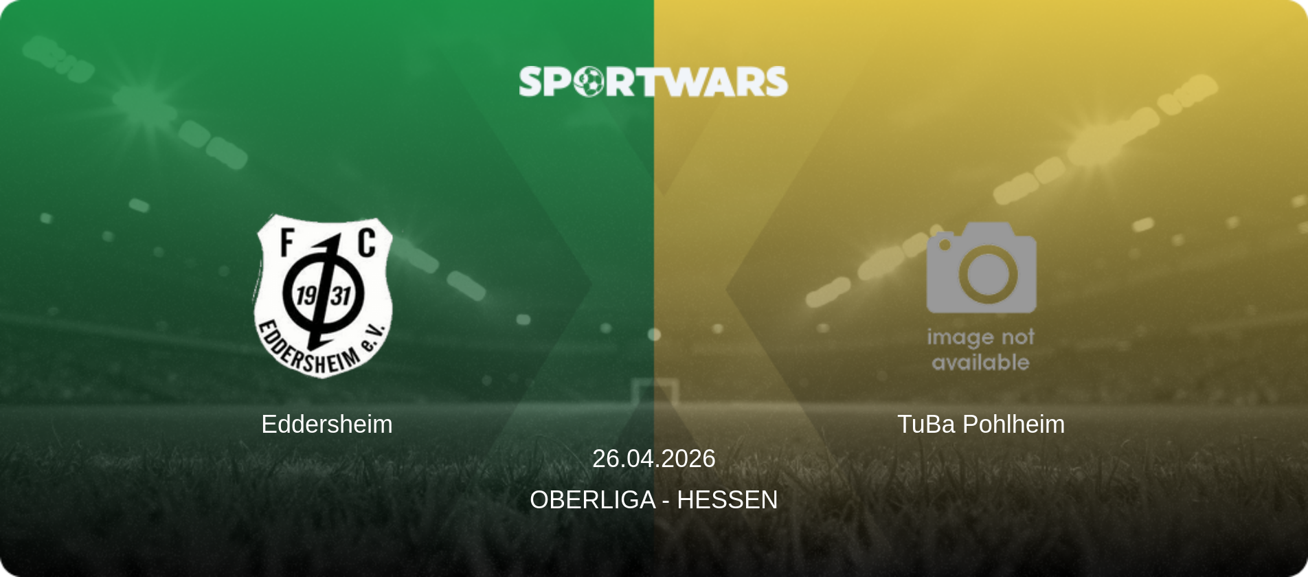 Eddersheim — TuBa Pohlheim, 26.04.2026 — Oberliga - Hessen (match preview)