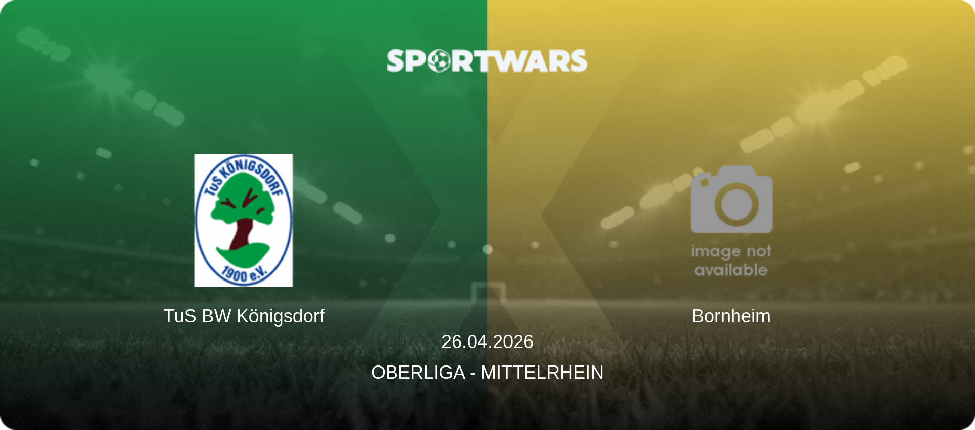 TuS BW Königsdorf — Bornheim, 26.04.2026 — Oberliga - Mittelrhein (match preview)