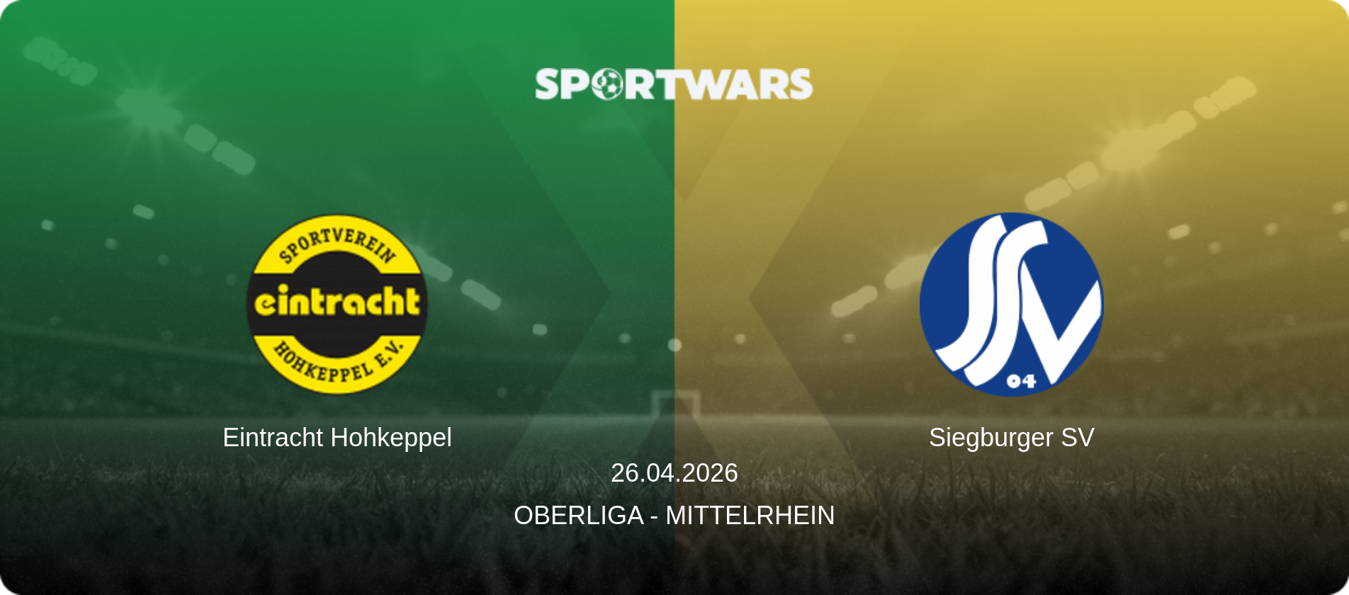 Eintracht Hohkeppel — Siegburger SV, 26.04.2026 — Oberliga - Mittelrhein (match preview)