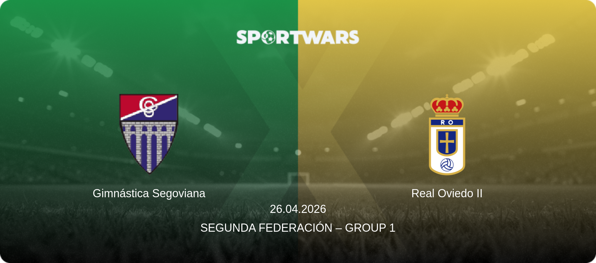 Gimnástica Segoviana — Real Oviedo II, 26.04.2026 — Segunda Federación – Group 1 (match preview)