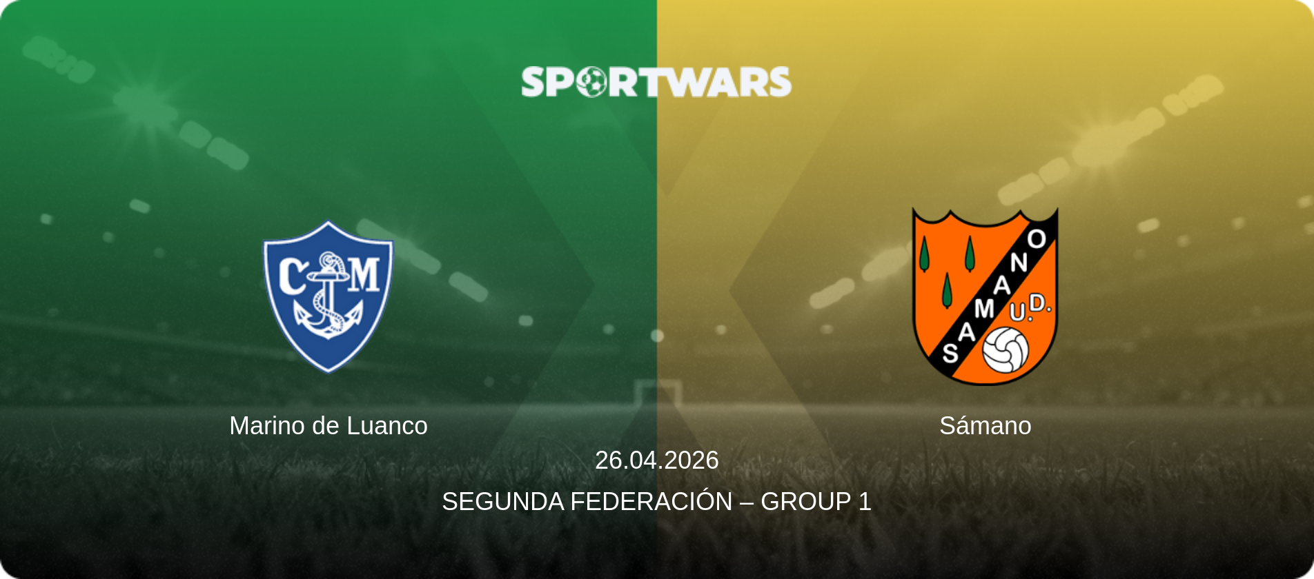 Marino de Luanco — Sámano, 26.04.2026 — Segunda Federación – Group 1 (match preview)
