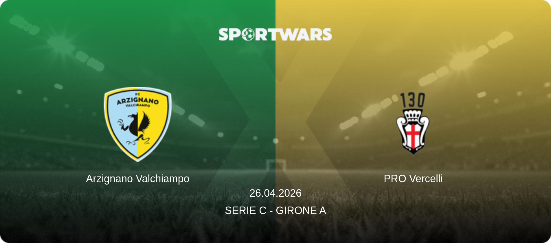 Arzignano Valchiampo — PRO Vercelli, 26.04.2026 — Serie C - Girone A (match preview)