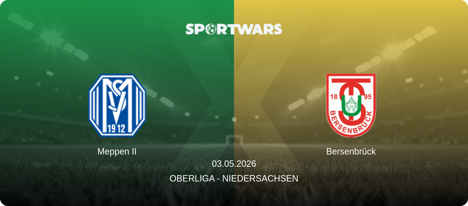 Meppen II — Bersenbrück, 03.05.2026 — Oberliga - Niedersachsen (match preview)
